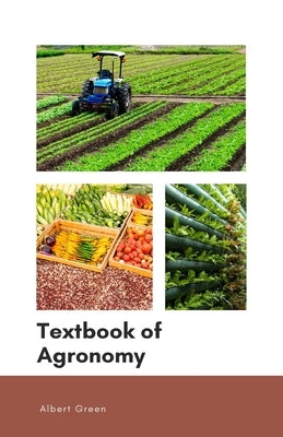 Textbook of Agronomy by Green, Robert