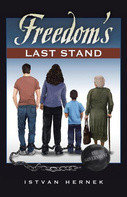 Freedom's Last Stand by Hernek, Istvan