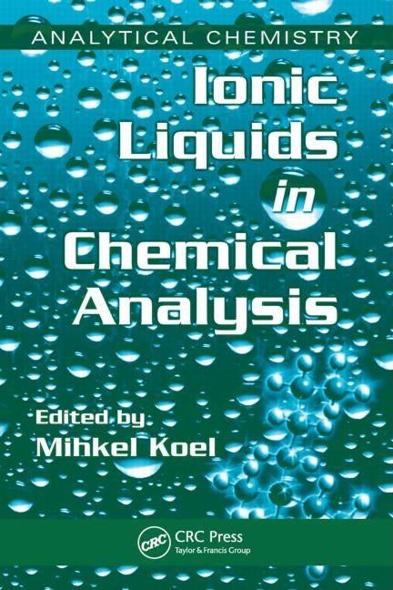 Ionic Liquids in Chemical Analysis by Koel, Mihkel