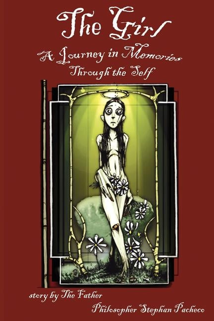 The Girl: A Journey in Memories through the Self by Pacheco, Stephan