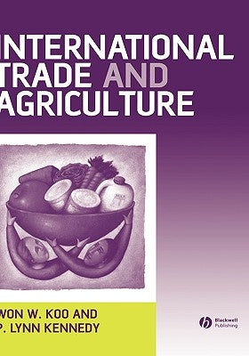 International Trade and Agriculture: Theories and Practices by Koo, Won W.