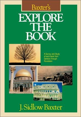 Baxter's Explore the Book by Baxter, J. Sidlow