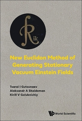 New Euclidon Method of Generating Stationary Vacuum Einstein by Gutsunaev Tsarai I