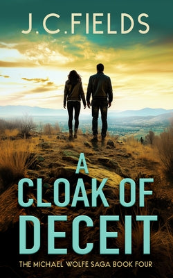 A Cloak of Deceit by Fields, J. C.