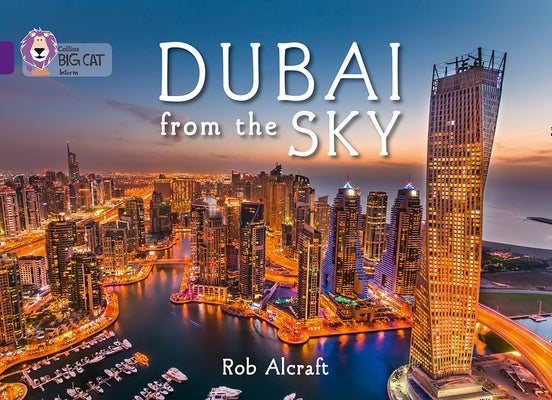 Dubai from the Sky: Purple/Band 08 by Alcraft, Rob