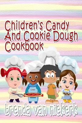 Children's Candy And Cookie Dough Cookbook by Van Niekerk, Brenda