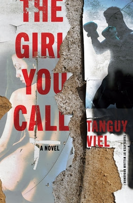 The Girl You Call by Viel, Tanguy