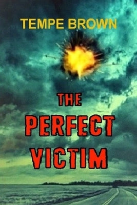 The Perfect Victim by Brown, Tempe