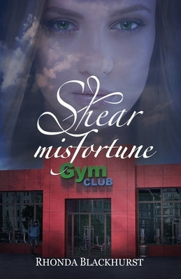 Shear Misfortune by Blackhurst, Rhonda