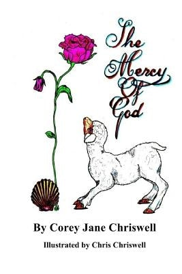 The Mercy of God: Illustrated by Chris Chriswell by Chriswell, Corey Jane