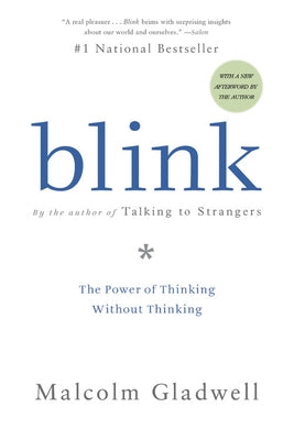 Blink Lib/E: The Power of Thinking Without Thinking by Gladwell, Malcolm