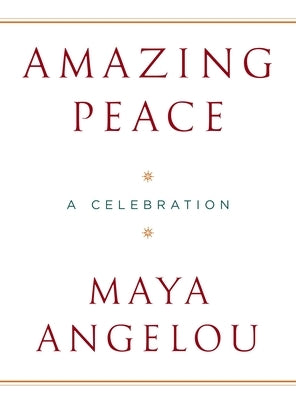 Amazing Peace: A Christmas Poem by Angelou, Maya
