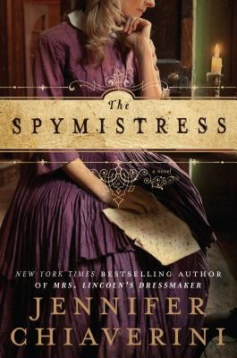 The Spymistress by Chiaverini, Jennifer