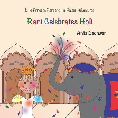 Rani Celebrates Holi by Badhwar, Anita