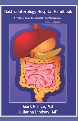 Gastroenterology Hospital Handbook: A Practical Guide to Evaluation and Management by Lindsey, Julianna