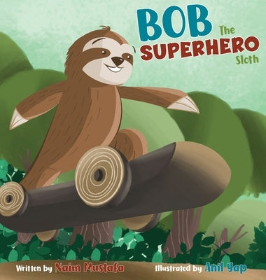 Bob the Superhero Sloth by Mustafa, Naim