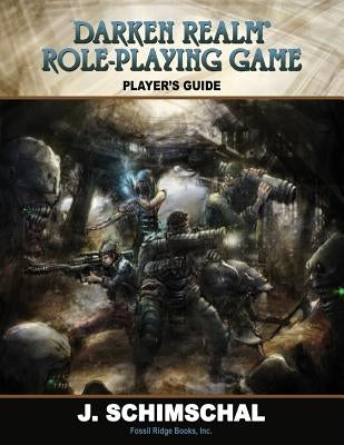 Darken Realm Role Playing Game Player's Guide by Schimschal, Jason