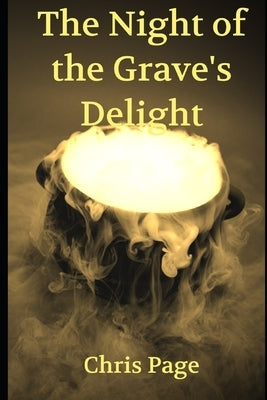The Night of the Grave's Delight by Page, Chris