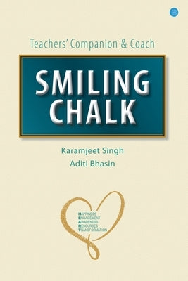 SMILING CHALK Teachers' (Companion and Coach) by Singh, Karamjeet