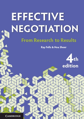 Effective Negotiation: From Research to Results by Fells, Ray