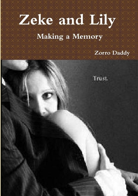 Zeke and Lily - Making a Memory by Daddy, Zorro