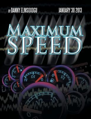 Maximum Speed by Elmsoxogu, Danny