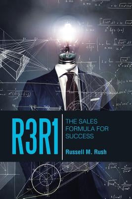 R3r1: The Sales Formula for Success by Rush, Russell M.