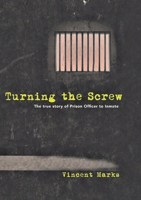 Turning the Screw by Marks, Vincent