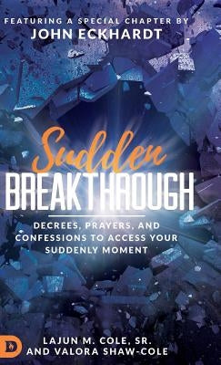 Sudden Breakthrough by Cole, Sr. Lajun M.