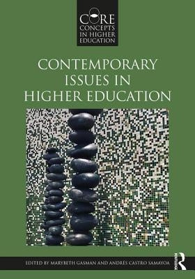 Contemporary Issues in Higher Education by Gasman, Marybeth