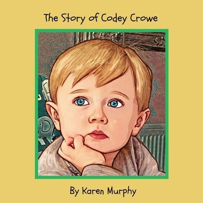 The Story of Codey Crowe by Murphy, Karen