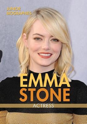 Emma Stone: Actress by Shea, Therese M.
