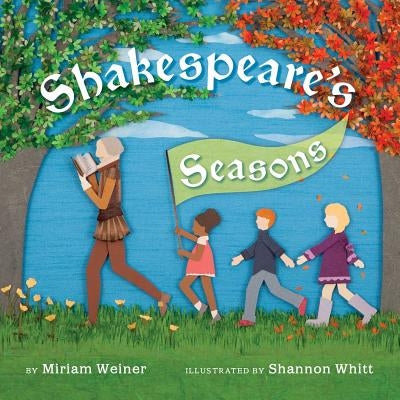 Shakespeare's Seasons by Weiner, Miriam