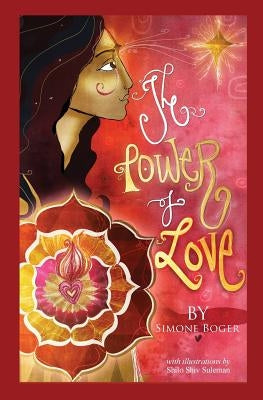 The Power of Love: Returning to the Source by Boger, Simone