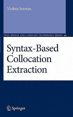 Syntax-Based Collocation Extraction by Seretan, Violeta