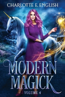 Modern Magick, Volume 4 by English, Charlotte E.