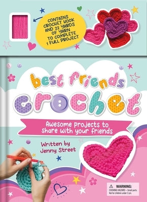 Best Friends Crochet: Awesome Projects to Share with Your Friends by Igloobooks