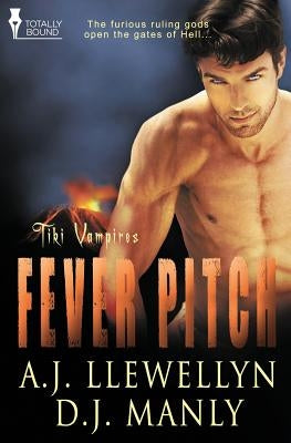 Tiki Vampires: Fever Pitch by Llewellyn, A. J.