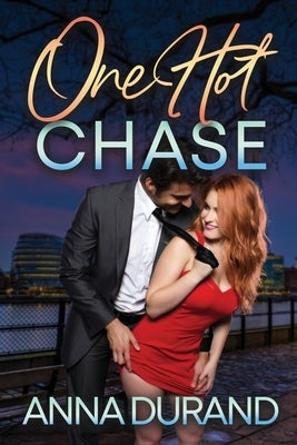 One Hot Chase by Durand, Anna