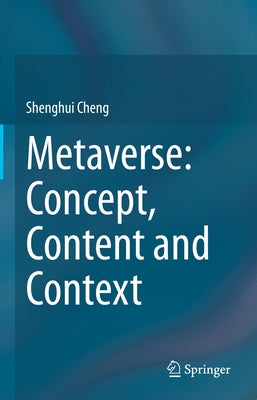 Metaverse: Concept, Content and Context by Cheng, Shenghui