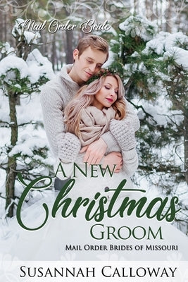 A New Christmas Groom by Calloway, Susannah