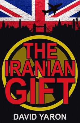 The Iranian Gift by Yaron, David