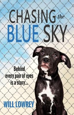 Chasing the Blue Sky by Lowrey, Will
