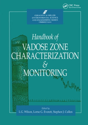 Handbook of Vadose Zone Characterization & Monitoring by Wilson, L. Gray