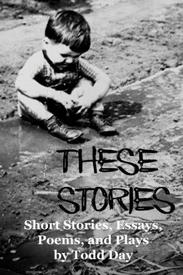 These Stories by Day, Todd