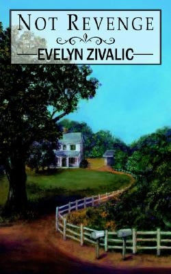 Not Revenge by Zivalic, Evelyn