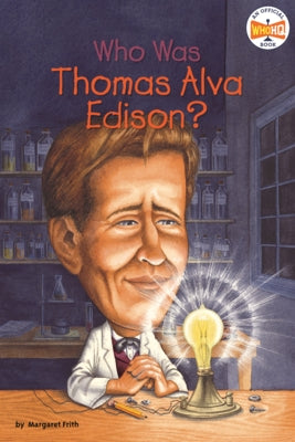 Who Was Thomas Alva Edison? by Frith, Margaret
