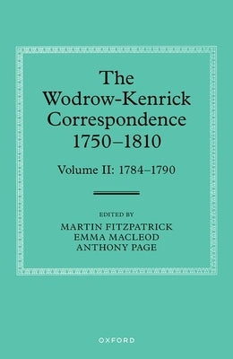 The Wodrow-Kenrick Correspondence 1750-1810: Volume 2: 1784-1790 by Fitzpatrick, Martin