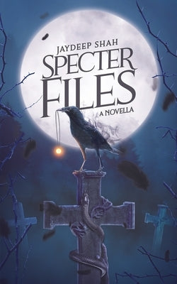 Specter Files by Shah, Jaydeep