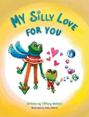 My Silly Love For You by Mohiser, Tiffany